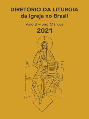 cover image of Diretório da Liturgia da Igreja no Brasil 2021--Ano B